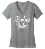 Badass Sister Ladies V-Neck T-Shirt
