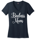 Badass Mom Ladies V-Neck T-Shirt - Cool Gift for Mother's Day