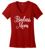 Badass Mom Ladies V-Neck T-Shirt