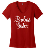 Badass Sister Ladies V-Neck T-Shirt