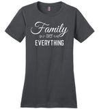 Family Over Everything - Ladies T-Shirt