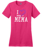 I Love Being a Mema Ladies T-Shirt