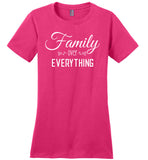 Family Over Everything - Ladies T-Shirt