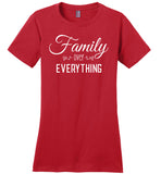 Family Over Everything - Ladies T-Shirt