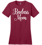 Badass Mom Ladies T-Shirt - Cool Gift for Mother's Day