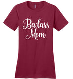 Badass Mom Ladies T-Shirt