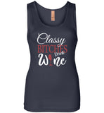 Classy bitches drink wine