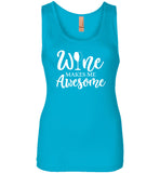 Wine Makes Me Awesome - Tank Top