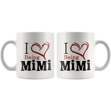 I Love Being Mimi 11 oz White Coffee Mug