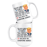 FUNNY TRUMP MUG FOR SON 15 OZ WHITE COFFEE MUG