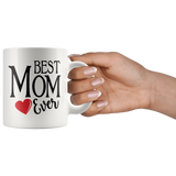 Best Mom Ever 11 oz White Coffee Mug