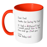 Dear Dad - Funny Accent Coffee Mug for Dad for Father's Day From Father - From Your Baby Girl - Punch in the Face