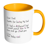 Dear Dad - Funny Accent Coffee Mug for Dad for Father's Day From Father - From Your Baby Girl - Punch in the Face