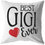 Best Gigi Ever Throw Pillow
