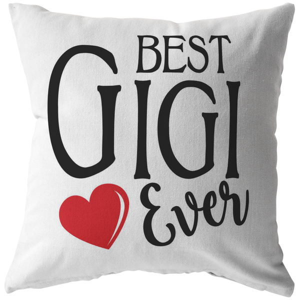 Best Gigi Ever Throw Pillow