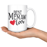 Best Memaw Ever 15 oz White Coffee Mug