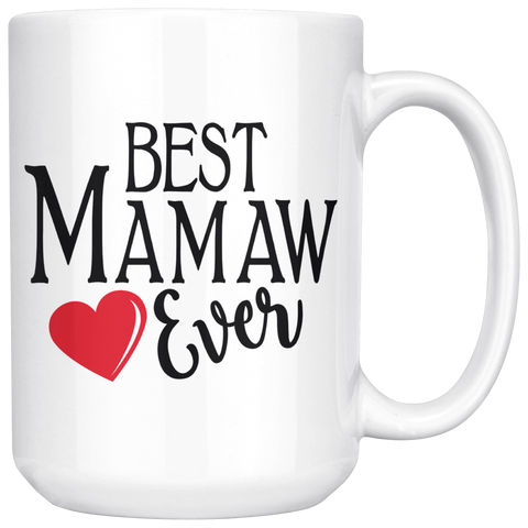 Best Mamaw Ever 15 oz White Coffee Mug