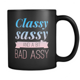 Classy Sassy And A Bit Bad Assy Coffee Mug