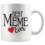 Best Meme Ever 11 oz White Coffee Mug 