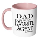 Dad You're My Favorite - 15 oz Coffee Mug