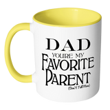 Dad You're My Favorite - 15 oz Coffee Mug