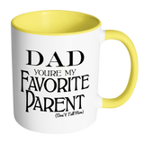 Dad You're My Favorite - 15 oz Coffee Mug
