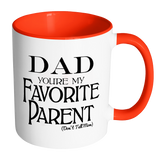 Dad You're My Favorite - 15 oz Coffee Mug