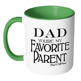 Dad You're My Favorite - 15 oz Coffee Mug