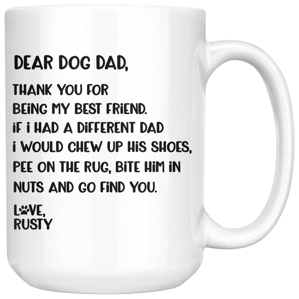 DEAR DOG DAD - LOVE RUSTY 15 OZ COFFEE MUG
