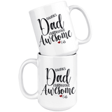Thanks Dad I Turned Out Awesome - 15 oz Funny Dad Coffee Mug