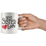 Best Sister Ever 11 oz White Coffee Mug