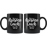 You're An Awesome Coach 11 oz Black Coffee Mug - Funny Gift for Coach