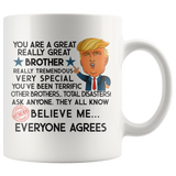 FUNNY TRUMP MUG FOR BROTHER 11 OZ WHITE COFFEE MUG