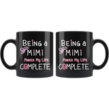 Being a Mimi Makes My Life Complete - Mimi Coffee Mug