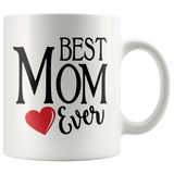 Best Mom Ever 11 oz White Coffee Mug