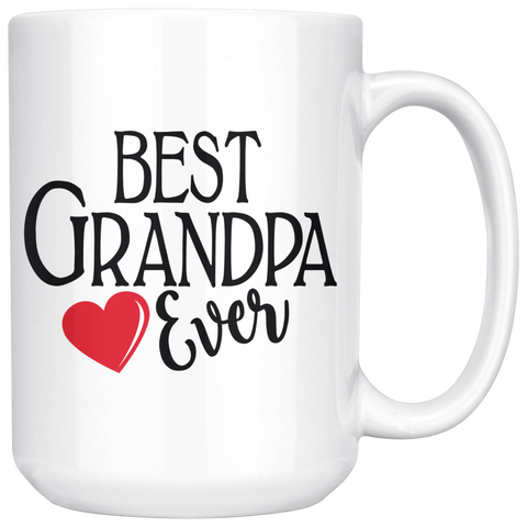 Best Grandpa Ever 15 oz White Coffee Mug