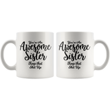 You're An Awesome Sister Coffee Mug - Funny Gift for Sister