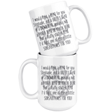 Stephanie I'd Fight A Bear For You 15 oz White Coffee Mug