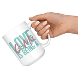 Love is being a G-Ma 15 oz Coffee Mug