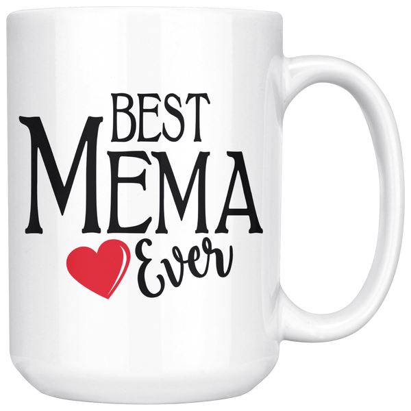 Best Mema Ever 15 oz White Coffee Mug 