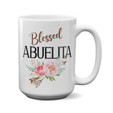 Blessed Abuelita Coffee Mug - Gift for Abuelita Birthday, Mothers Day Gift