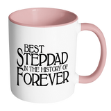 Best Stepdad In The History Of Forever Coffee Mug - Fathers Day Gift for Stepdad