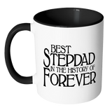 Best Stepdad In The History Of Forever Coffee Mug - Fathers Day Gift for Stepdad