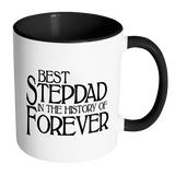 Best Stepdad In The History Of Forever Coffee Mug - Fathers Day Gift for Stepdad