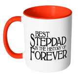 Best Stepdad In The History Of Forever Coffee Mug - Fathers Day Gift for Stepdad
