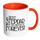 Best Stepdad In The History Of Forever Coffee Mug - Fathers Day Gift for Stepdad