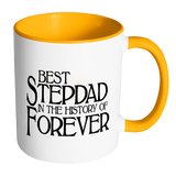 Best Stepdad In The History Of Forever Coffee Mug - Fathers Day Gift for Stepdad