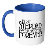 Best Stepdad In The History Of Forever Coffee Mug - Fathers Day Gift for Stepdad