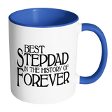 Best Stepdad In The History Of Forever Coffee Mug - Fathers Day Gift for Stepdad