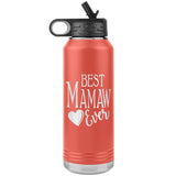 Best Mamaw Ever 32oz Water Bottle